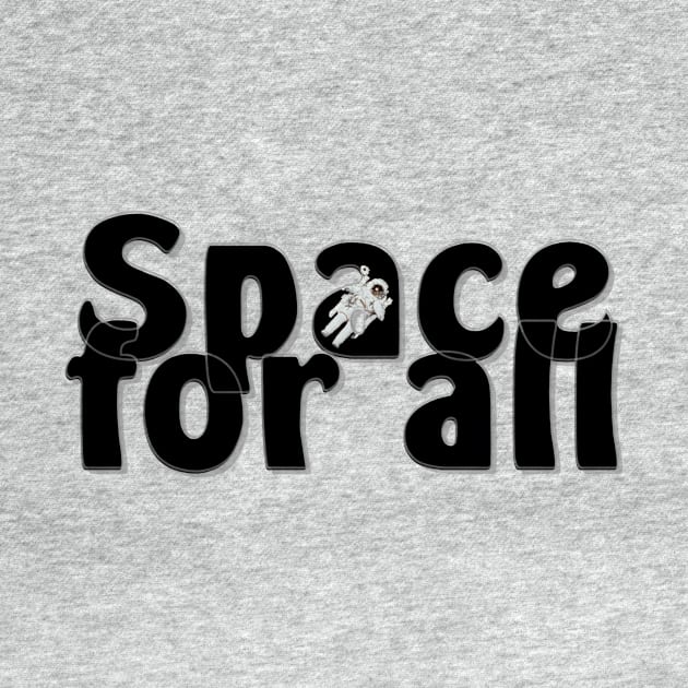 Space for all by afternoontees